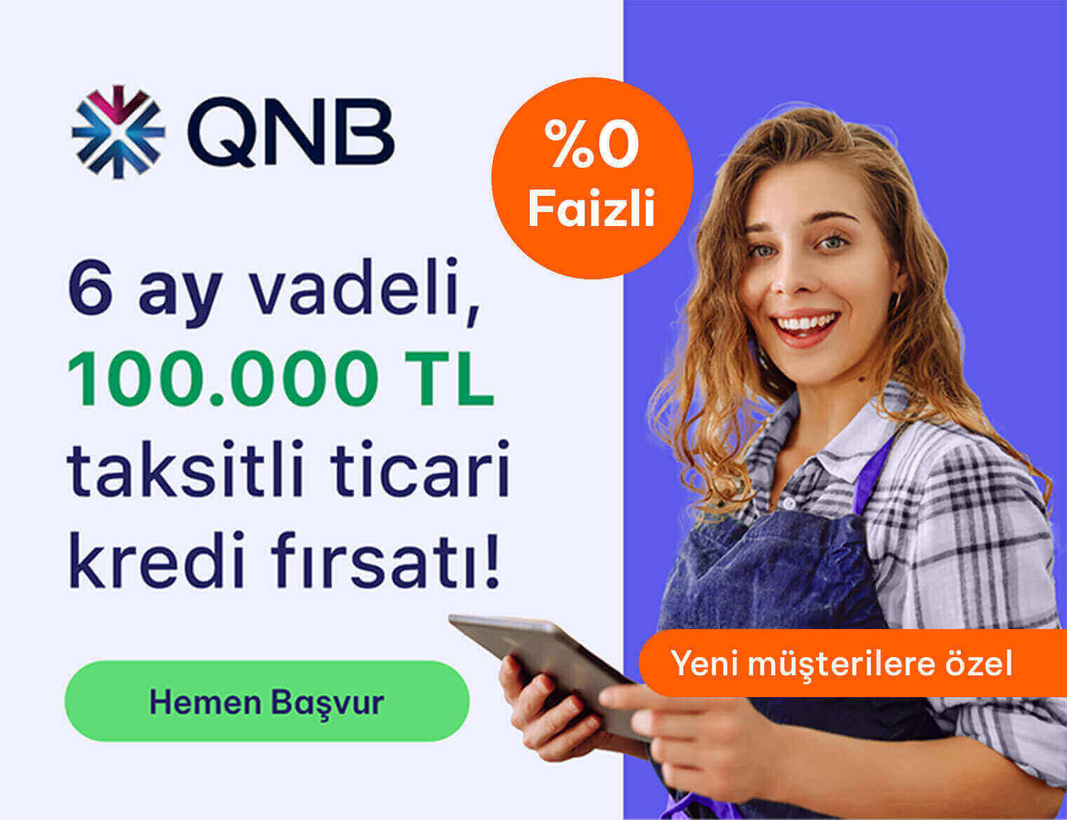 Yeni müşterilere özel %0 Faizli 100.000 TL Taksitli Ticari Kredi!