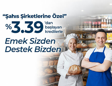 Şahıs Şirketlerine Özel” %3.39’dan başlayan kredi fırsatı!
