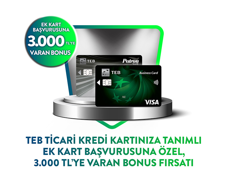TEB Ticari Kartından Ek Kart Başvuruna 3.000 TL Bonus!