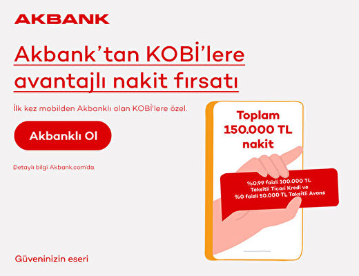 Mobilden Akbanklı olan KOBİ’lere özel 150.000TL nakit fırsatı!