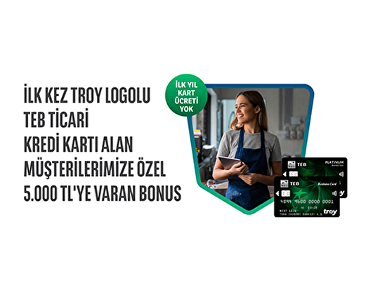 İlk kez TROY ticari kartına başvur, 5.000 TL’ye varan bonus kazan!