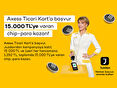Axess Business sahibi ol 15.000 TL’ye varan chip-para kazan!