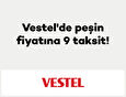 Vestel'de peşin fiyatına 9 taksit!