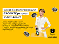 Axess Business'ta 15.000 TL’ye Varan İndirim!