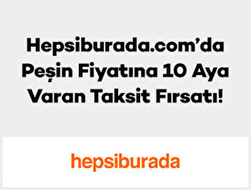 Hepsiburada.com’da Peşin Fiyatına 10 Aya Varan Taksit Fırsatı!