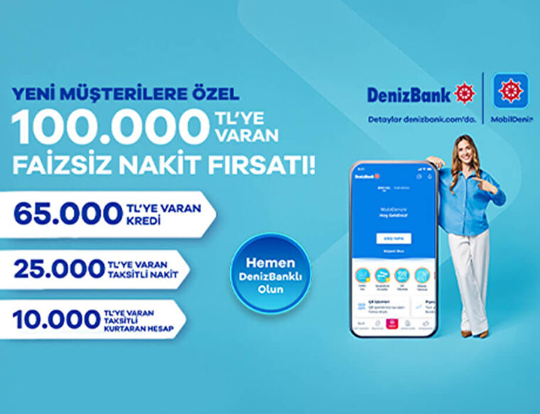 100.000 TL'ye varan faizsiz nakit fırsat MobilDeniz'de!